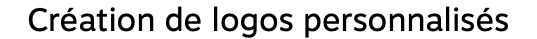 Création de logos personnalisés